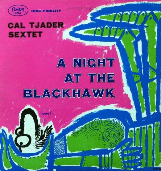 Cal Tjader Sextet - A Night At The Blackhawk - Fantasy LP