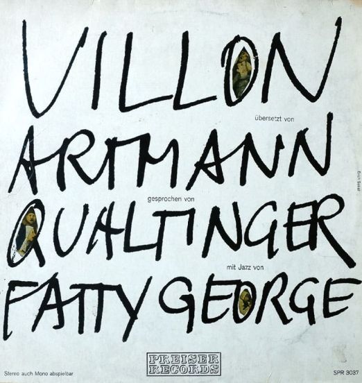 Villon: Artmann, Qualtinger & Fatty George – Villon Übersetzt Von Artmann Gesprochen Von Qualtinger Mit Jazz Von Fatty George - Preiser AT LP