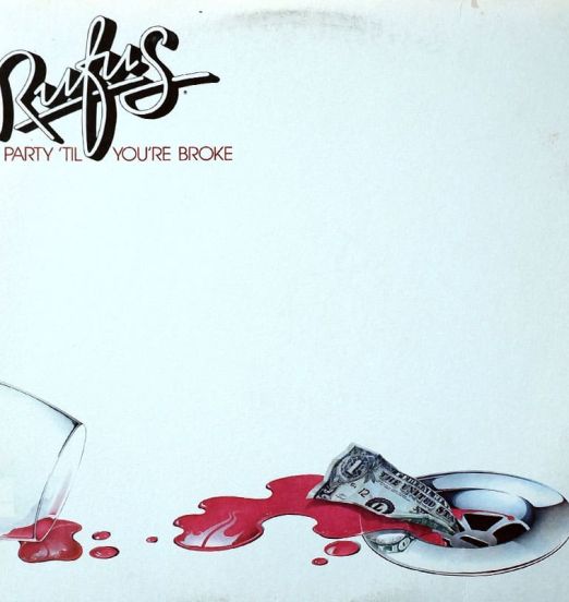 Rufus - Party 'Til You're Broke - Mca LP