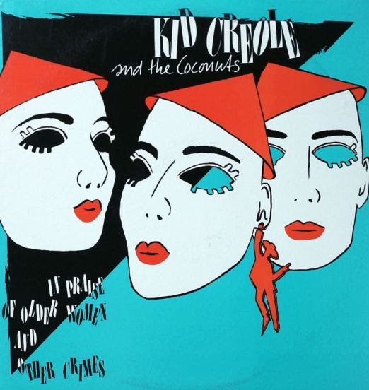 Kid Creole And The Coconuts - In Praise Of Older Women And Other Crimes - Sire LP