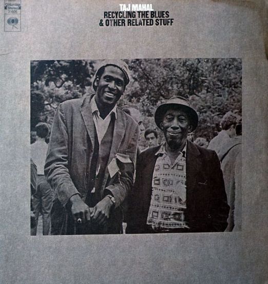 Taj Mahal - Recycling The Blues & Other Related Stuff - Columbia LP