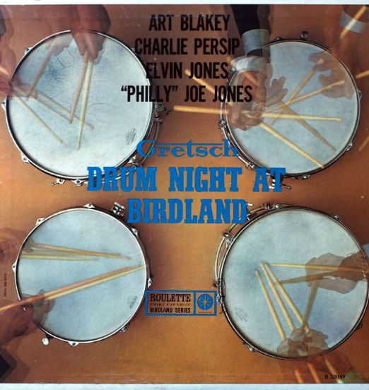 Art Blakey, Charlie Persip, Elvin Jones, "Philly" Joe Jones - Gretsch Drum Night At Birdland - Roulette LP