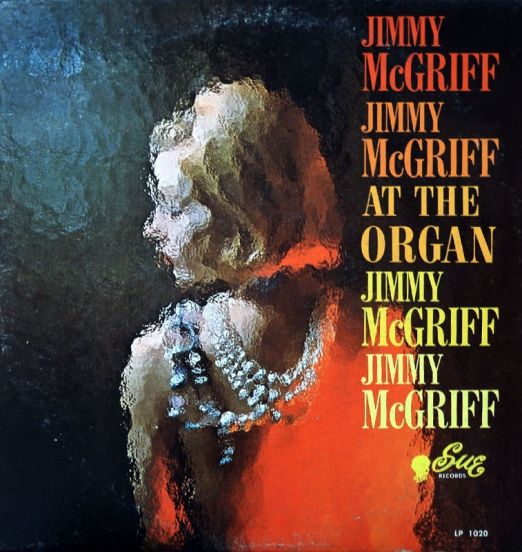 Jimmy McGriff - At The Organ - Sue LP