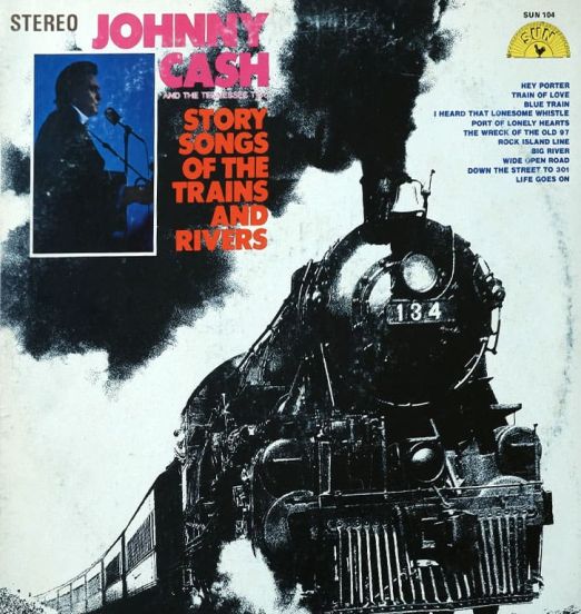 Johnny Cash & The Tennessee Two - Story Songs Of The Trains And Rivers - Sun LP