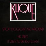 Klique – Stop Doggin’ Me Around b/w Honey (I Want To Be Your Lover) – MCA NL 7″