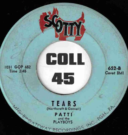 Patti And The Playboys - Tears b/w I Want To Be Loved - Scotty 7"