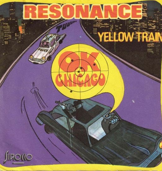 Resonance - O. K. Chicago b/w Yellow Train - Sirocco FR 7"