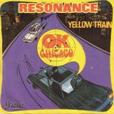 Resonance – O. K. Chicago b/w Yellow Train – Sirocco FR 7″