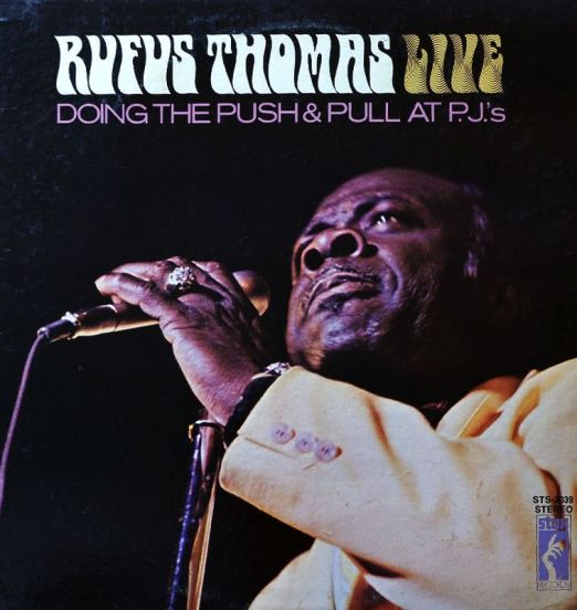 Rufus Thomas - Rufus Thomas Live Doing The Push & Pull At P.J.'s - Stax LP