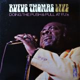 Rufus Thomas – Rufus Thomas Live Doing The Push & Pull At P.J.’s – Stax LP