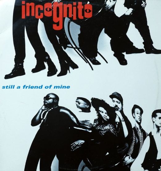 Incognito - Still A Friend Of Mine - Talkin' Loud 12"
