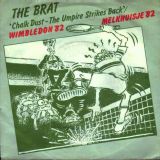 The Brat – Chalk Dust – The Umpire Strikes Back b/w Moody Mole – Hansa BE 7″