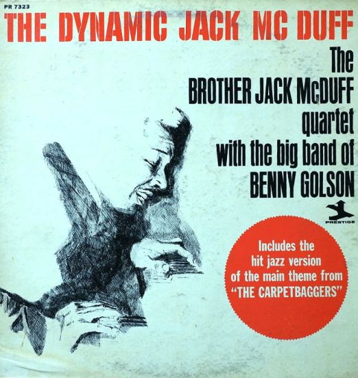 The Brother Jack McDuff Quartet With The Big Band Of Benny Golson - The Dynamic Jack Mc Duff - Prestige LP
