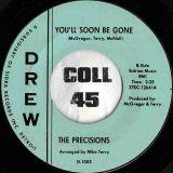 The Precisions – If This Is Love (I’d Rather Be Lonely) b/w You’ll Soon Be Gone – Drew 7″