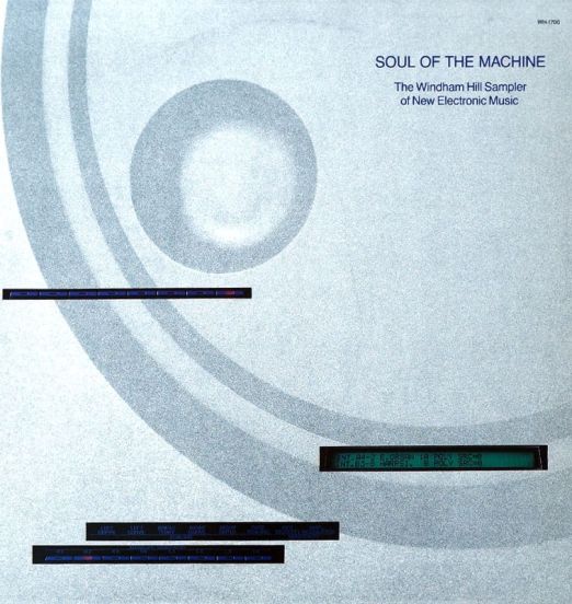VA - Soul Of The Machine (The Windham Hill Sampler Of New Electronic Music) - Windham Will LP