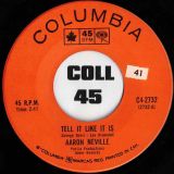 Aaron Neville – Tell It Like It Is b/w Why Worry – Columbia CN 7″