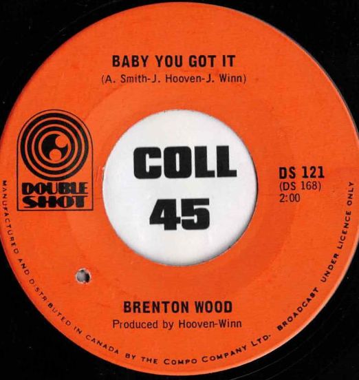 Brenton Wood - Baby You Got It b/w Catch You On The Rebound - Double Shot CN 7"