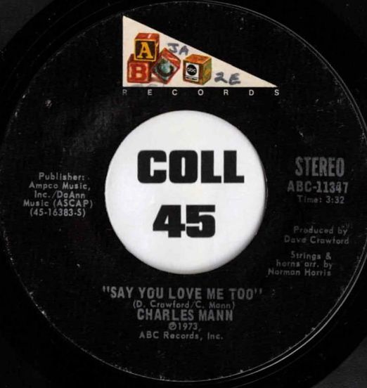 Charles Mann - Say You Love Me Too b/w I Can Feel It - ABC 7"