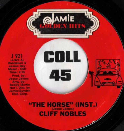 Cliff Nobles & The People's Choice - The Horse (Instr.) b/w I Likes To Do It - Jamie 7"