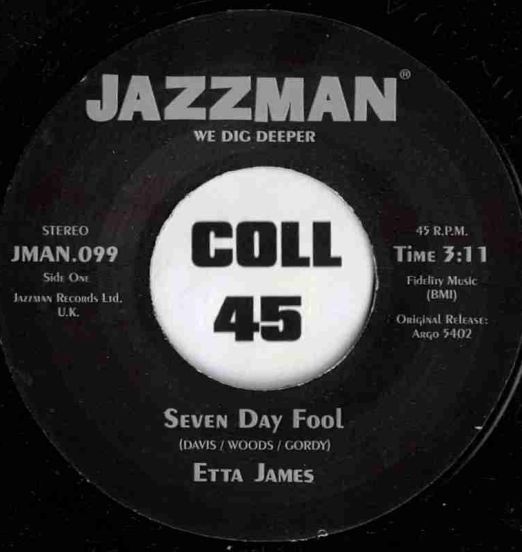 Etta James - Seven Day Fool b/w Something's Got A Hold On Me - Jazzman UK 7"