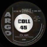 Etta James – Something’s Got A Hold On Me b/w Waiting For Charlie To Come Home – Argo 7″