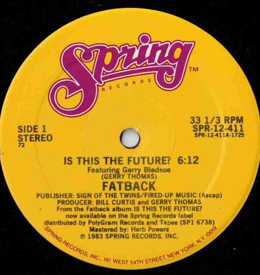 Fatback - Is This The Future? b/w Disco Version - Spring 12"
