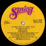Fatback – Is This The Future? b/w Disco Version – Spring 12″