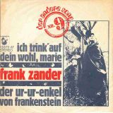 Frank Zander – Ich Trink’ Auf Dein Wohl, Marie b/w Der Ur-Ur-Enkel Von Frankenstein – Der Andere Song AT 7″