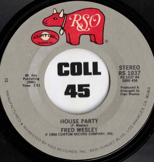 Fred Wesley - House Party b/w I Make Music - RSO 7"