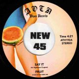 *JUST IN!* Fruit – Say It b/w Space Lady – AOTN SC 7″
