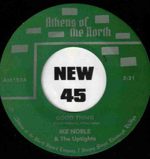 Ike Noble & The Uptights - Good Thing b/w Look A Little Higher - AOTN SC 7"