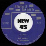 Ike Noble & The Uptights – It’s Bad b/w Best Of Luck To You – AOTN SC 7″