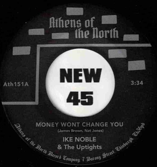 Ike Noble & The Uptights - Money Wont Change You b/w She's Got To Be Loved - AOTN SC 7"