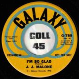J.J. Malone – I’m So Glad b/w Whatever It Is – Galaxy DJ 7″