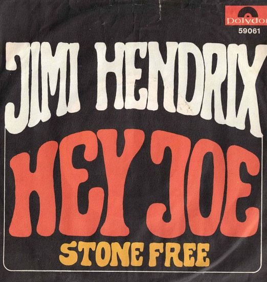 Jimi Hendrix - Hey Joe b/w Stone Free - Polydor GER 7"