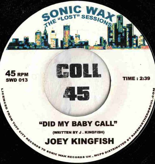 Joey Kingfish - Did My Baby Call b/w Same - Sonic Wax UK 7"