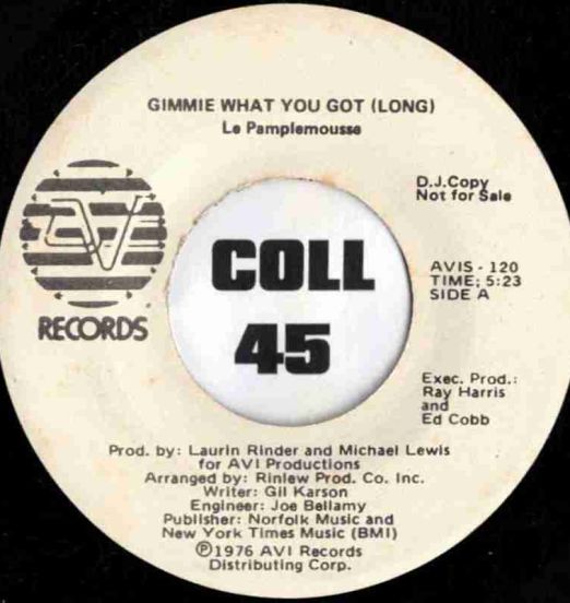 Le Pamplemousse - Gimmie What You Got Long Version b/w Short Version - AVI DJ 7"