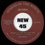 Lee Tracy – Is It What You Want? b/w Saving All My Love For You – AOTN SC 7″