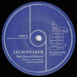 Lucien’s Luck – You Should Know! b/w The Funktified Enforcers – Papa Got A Brand New Bag – Killer Funk 7″
