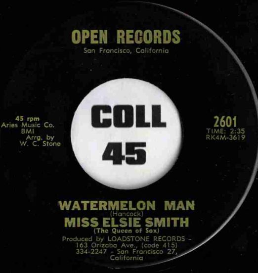 Miss Elsie Smith - Watermelon Man b/w Hi-Love - Open 7"