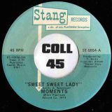 Moments – Sweet Sweet Lady b/w The Next Time I See You – Stang 7″