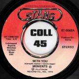Moments – With You b/w Next Time That I See You – Stang 7″