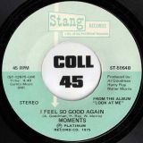 The Moments – Got To Get To Know You b/w I Feel So Good Again – Stang 7″
