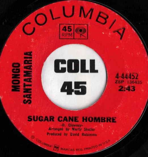 Mongo Santamaria - Sugar Cane Hombre b/w Bonita - Columbia 7"