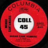 Mongo Santamaria – Sugar Cane Hombre b/w Bonita – Columbia 7″