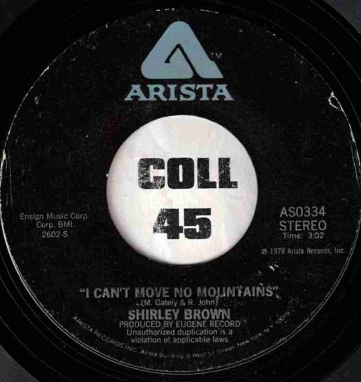 Shirley Brown - I Can't Move No Mountains b/w Honey Babe - Arista 7"