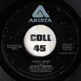 Shirley Brown – I Can’t Move No Mountains b/w Honey Babe – Arista 7″