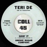 Smoke Sugar Company – Save A Little Love For A Rainy Day b/w Doin’ It – Teri De 7″