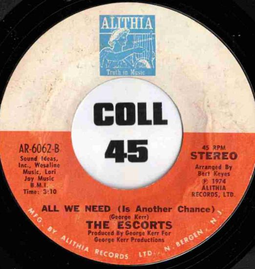 The Escorts - All We Need (Is Another Chance) b/w Disrespect Can Wreck - Alithia 7"
