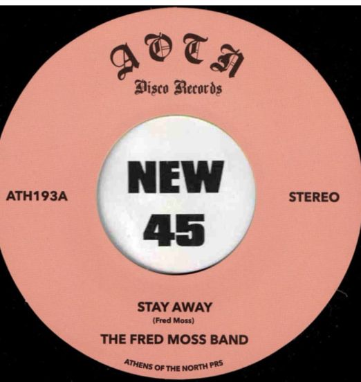 The Fred Moss Band - Stay Away b/w Turn Your Love Around - Athens Of The North SC 7"
